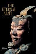 The Eternal Army: The Terracotta Soldiers of the First Emperor Ciarla Roberto