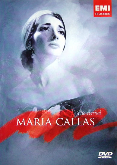 The Eternal Maria Callas Maria Callas