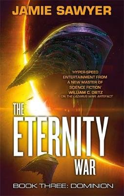 The Eternity War: Dominion Jamie Sawyer