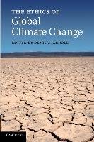 The Ethics of Global Climate Change Cambridge University Press