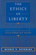 The Ethics of Liberty Rothbard Murray N.