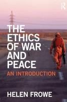 The Ethics of War and Peace Frowe Helen