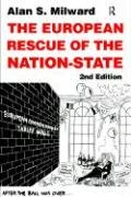 The European Rescue of the Nation State Milward Alan S.