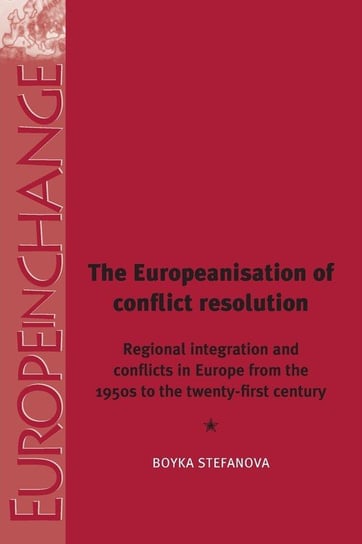 The Europeanisation of Conflict Resolution Stefanova Boyka
