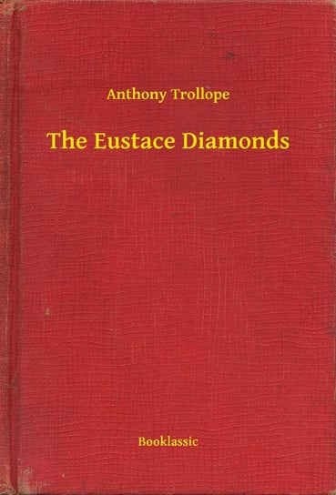 The Eustace Diamonds Trollope Anthony