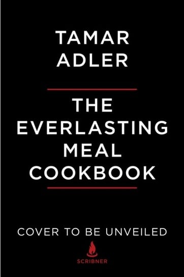 The Everlasting Meal Cookbook: Leftovers A-Z Adler Tamar