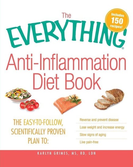The Everything Anti-Inflammation Diet Book Grimes Karlyn