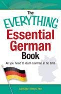 The Everything Essential German Book: All You Need to Learn German in No Time Swick Edward