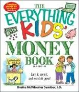 The Everything Kids' Money Book: Earn It, Save It, and Watch It Grow! Sember Brette Mcwhorter