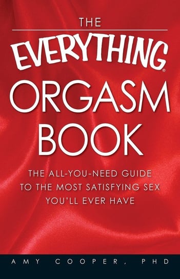 The Everything Orgasm Book Cooper Amy