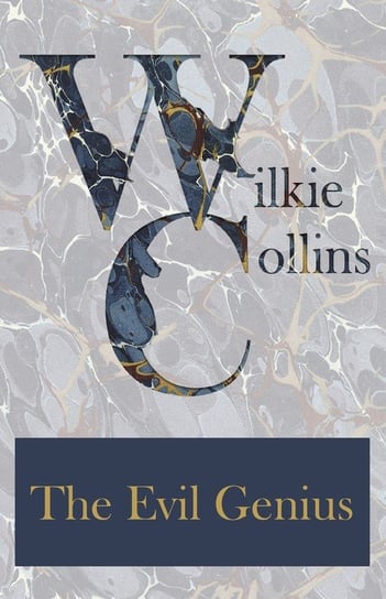 The Evil Genius Collins Wilkie