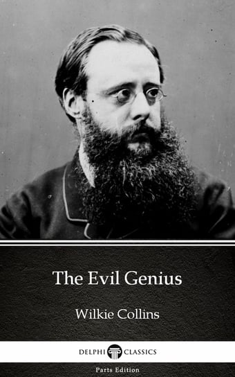 The Evil Genius by Wilkie Collins - Delphi Classics (Illustrated) Collins Wilkie