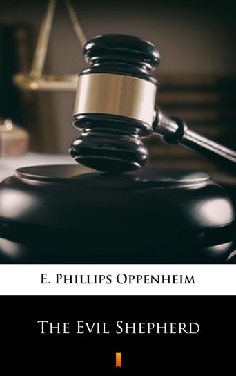 The Evil Shepherd Edward Phillips Oppenheim