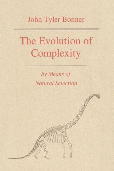 The Evolution of Complexity by Means of Natural Selection Bonner John Tyler