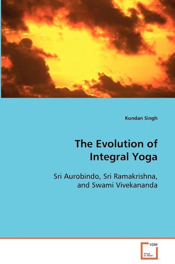 The Evolution of Integral Yoga Singh Kundan