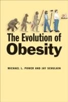 The Evolution of Obesity Power Michael L., Schulkin Jay