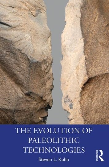 The Evolution of Paleolithic Technologies Opracowanie zbiorowe