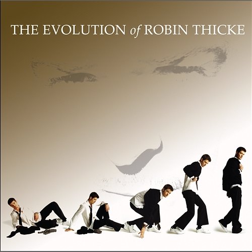 The Evolution of Robin Thicke Robin Thicke