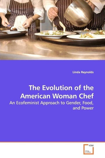 The Evolution of the American Woman Chef Reynolds Linda