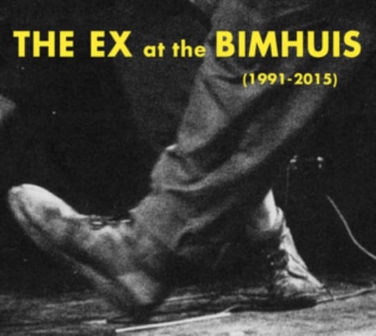 The Ex at the Bimhuis (1991-2015) The Ex