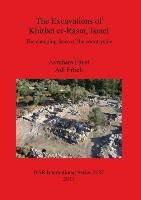 The Excavations of Khirbet er-Rasm, Israel Avraham Faust