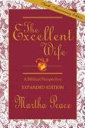 The Excellent Wife: A Biblical Perspective Peace Martha
