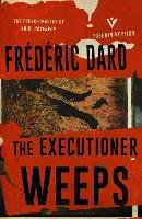 The Executioner Weeps Dard Frederic