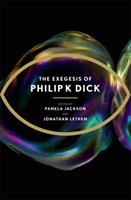 The Exegesis of Philip K Dick Dick Philip K.