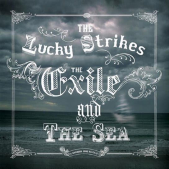 The Exile and the Sea The Lucky Strikes