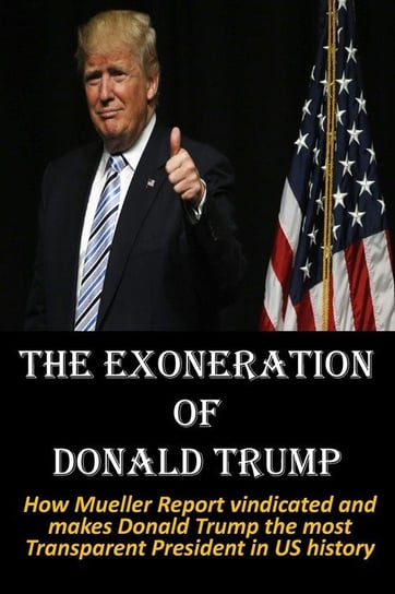 The Exoneration of  Donald Trump HijezGlobal
