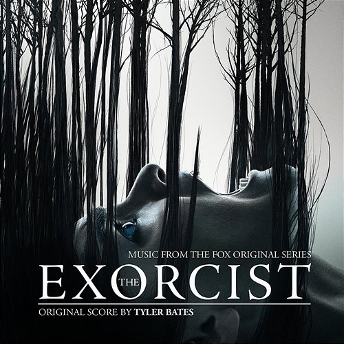 The Exorcist (Music from the Fox Original Series) Tyler Bates