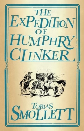 The Expedition of Humphry Clinker Tobias Smollett