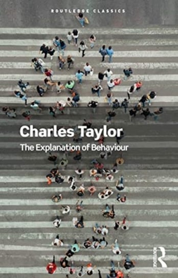 The Explanation of Behaviour Taylor Charles