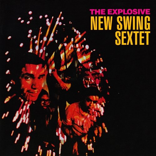 The Explosive New Swing Sextet