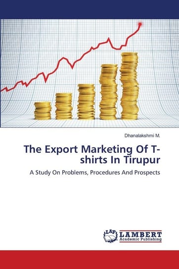 The Export Marketing Of T-shirts In Tirupur M. Dhanalakshmi