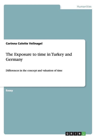 The Exposure to time in Turkey and Germany Vellnagel Corinna Colette