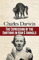 The Expression of the Emotions in Man and Animal Darwin Charles
