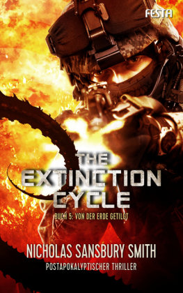 The Extinction Cycle - Buch 5: Von der Erde getilgt Sansbury Smith Nicholas