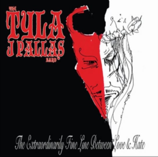 The Extraordinarily Fine Line Between Love & Hate The Tyla J. Pallas Band