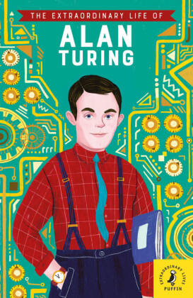 The Extraordinary Life of Alan Turing Klett Sprachen Gmbh
