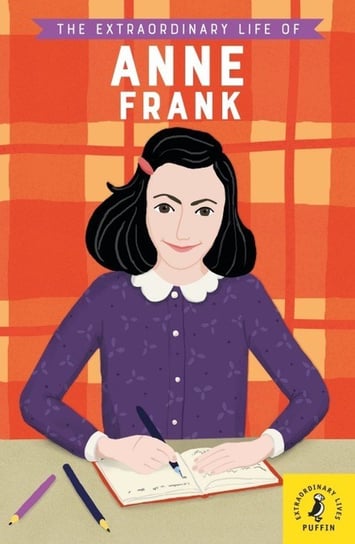 The Extraordinary Life of Anne Frank Opracowanie zbiorowe