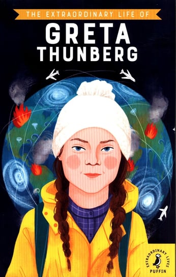 The Extraordinary Life of Greta Thunberg Opracowanie zbiorowe