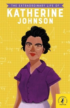 The Extraordinary Life of Katherine Johnson Jina Devika