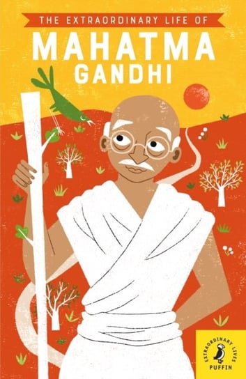 The Extraordinary Life of Mahatma Gandhi Soundar Chitra