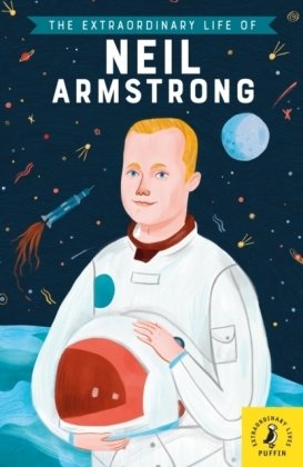 The Extraordinary Life of Neil Armstrong Howard Martin