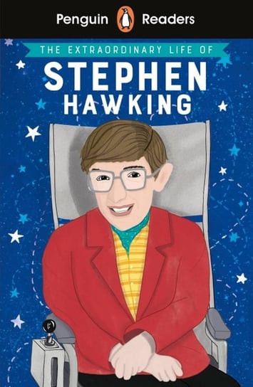 The Extraordinary Life of Stephen Hawking. Penguin Readers. Level 3 Opracowanie zbiorowe