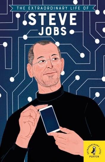 The Extraordinary Life of Steve Jobs Craig Barr-Green