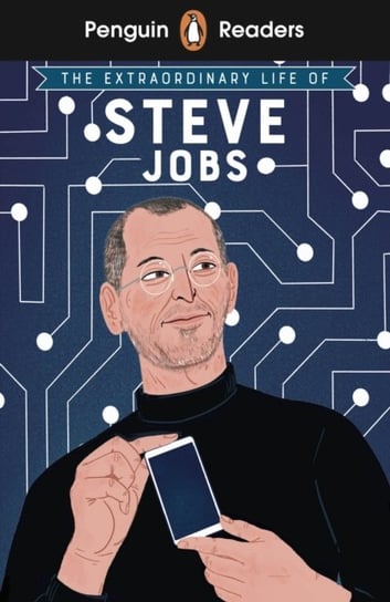 The Extraordinary Life of Steve Jobs: Penguin Readers. Level 2 Craig Barr-Green