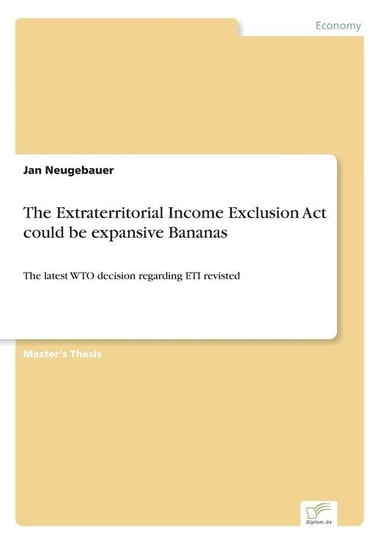 The Extraterritorial Income Exclusion Act could be expansive Bananas Neugebauer Jan