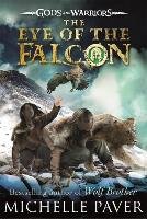 The Eye of the Falcon. Gods and Warriors. Book 3 Paver Michelle